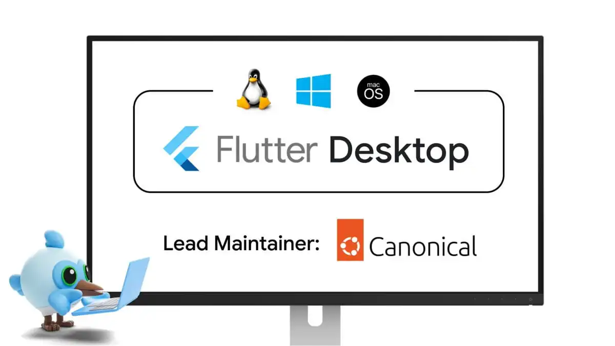 Η Canonical αναλαμβάνει την υποστήριξη του Flutter Desktop για Windows, macOS και Linux